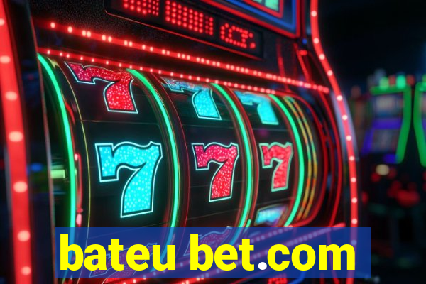 bateu bet.com